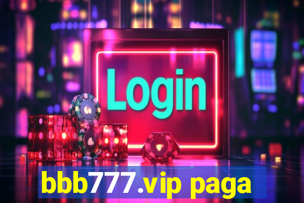 bbb777.vip paga